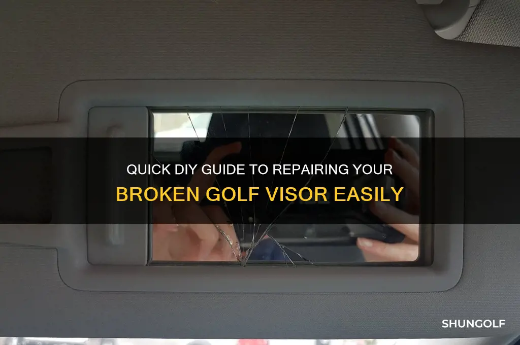 how to fix a broken golf visor