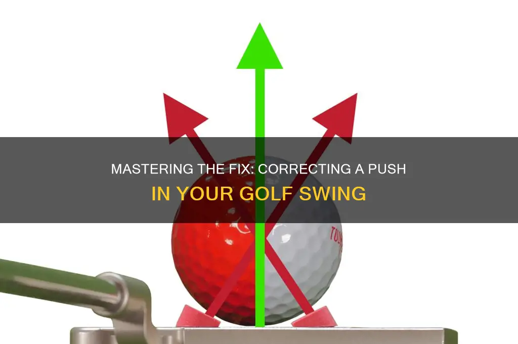 how to fix a push in golf