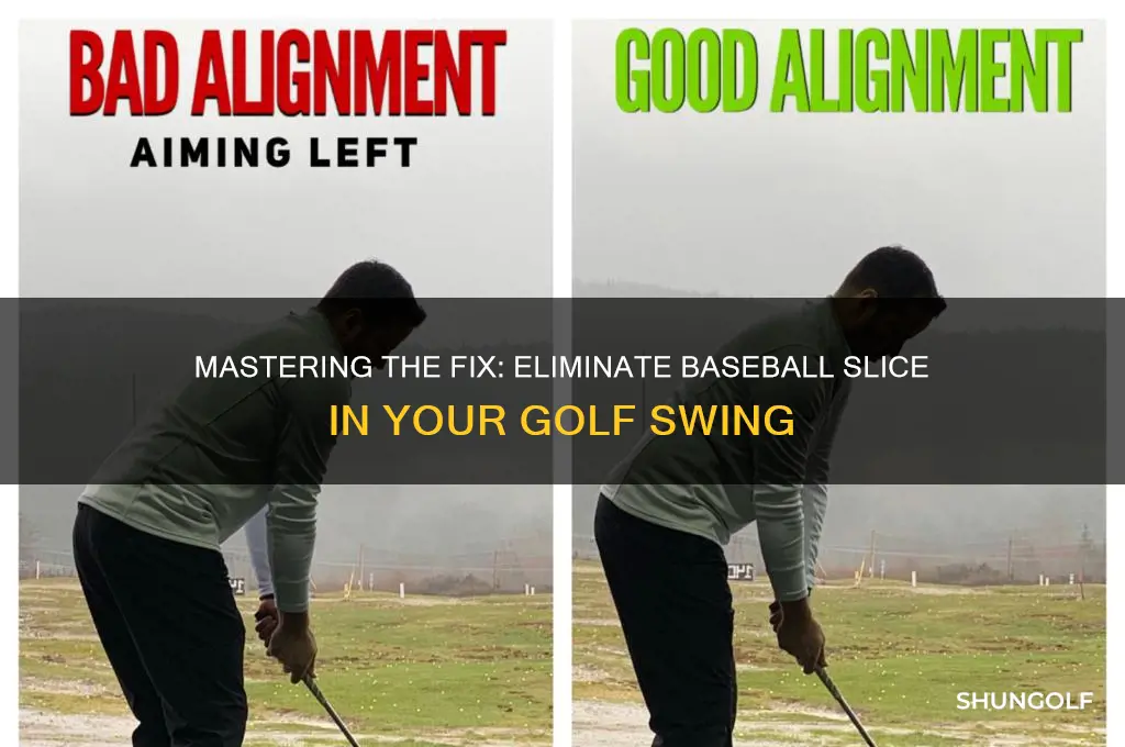 how to fix baseball slice in golf