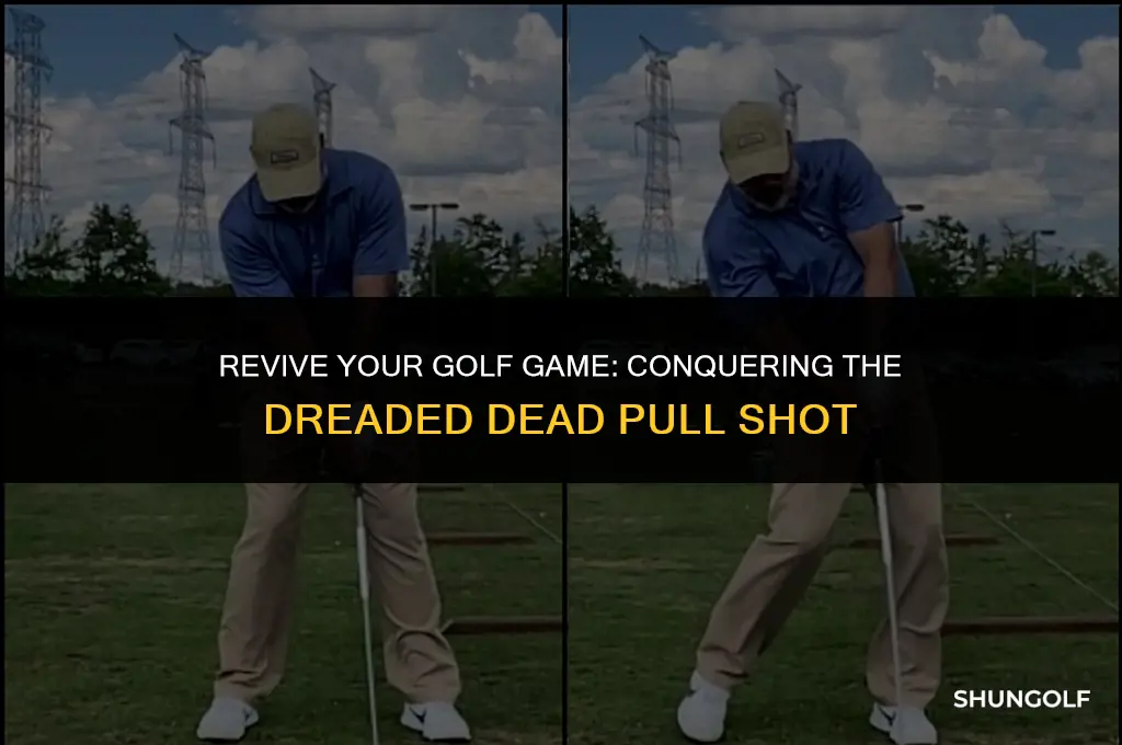 how to fix dead pull in golf shot