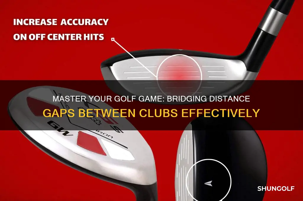how to fix distance gaps between golf clubs