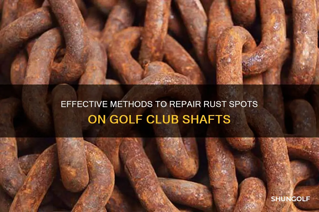how to fix rust spots on golf club shafts