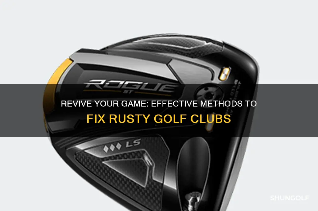 how to fix rusty golf clubs