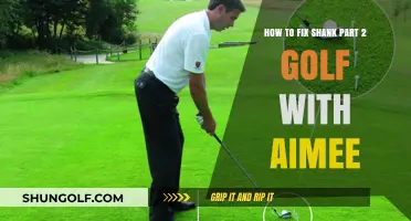 Mastering Your Swing: Aimee's Guide to Fixing Shanks in Golf