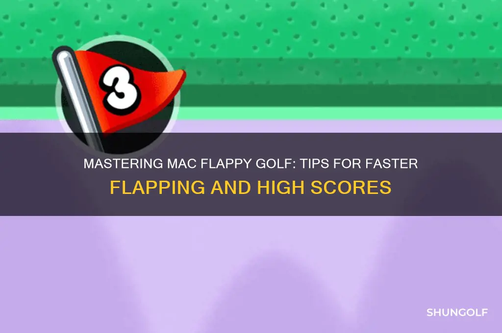 how to flap fast on mac flappy golf
