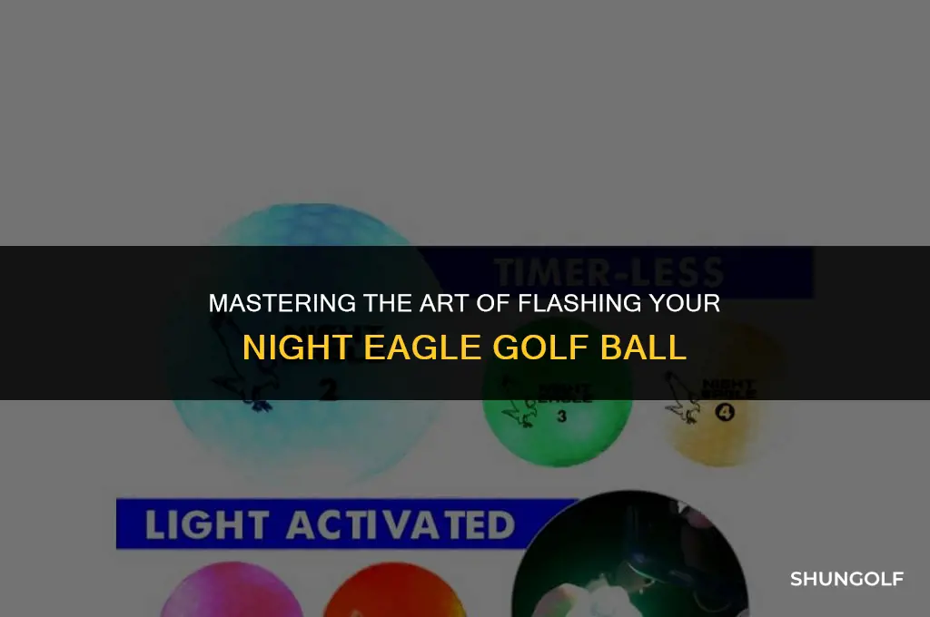how to flash a night eagle golf ball