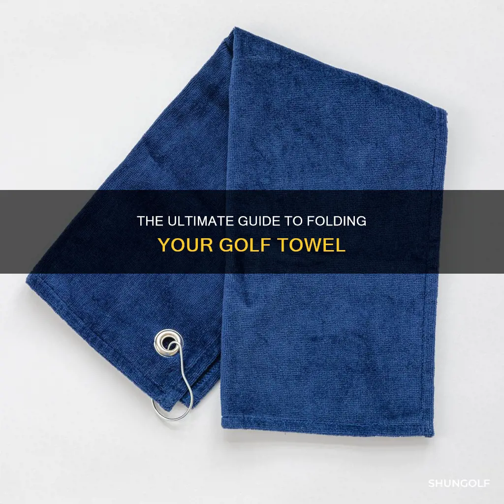 how to fold a golf towel