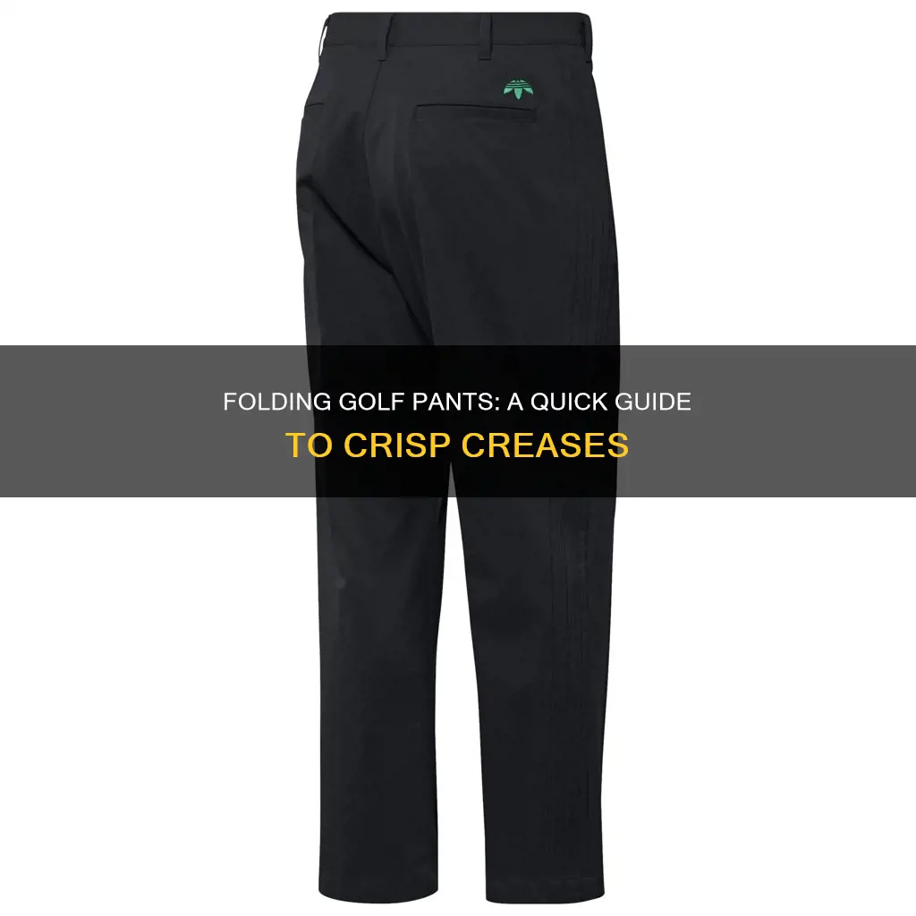 how to fold golf pants