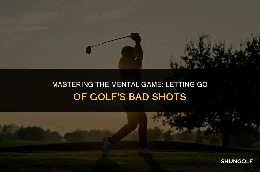 how to forget bad shots in golf