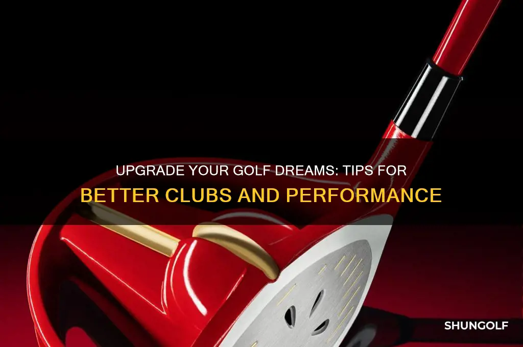 how to get better clubs in golf dreams