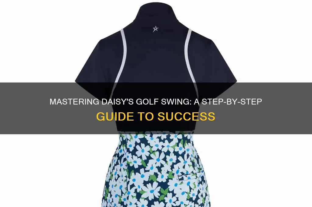 how to get daisy to swing a golf club