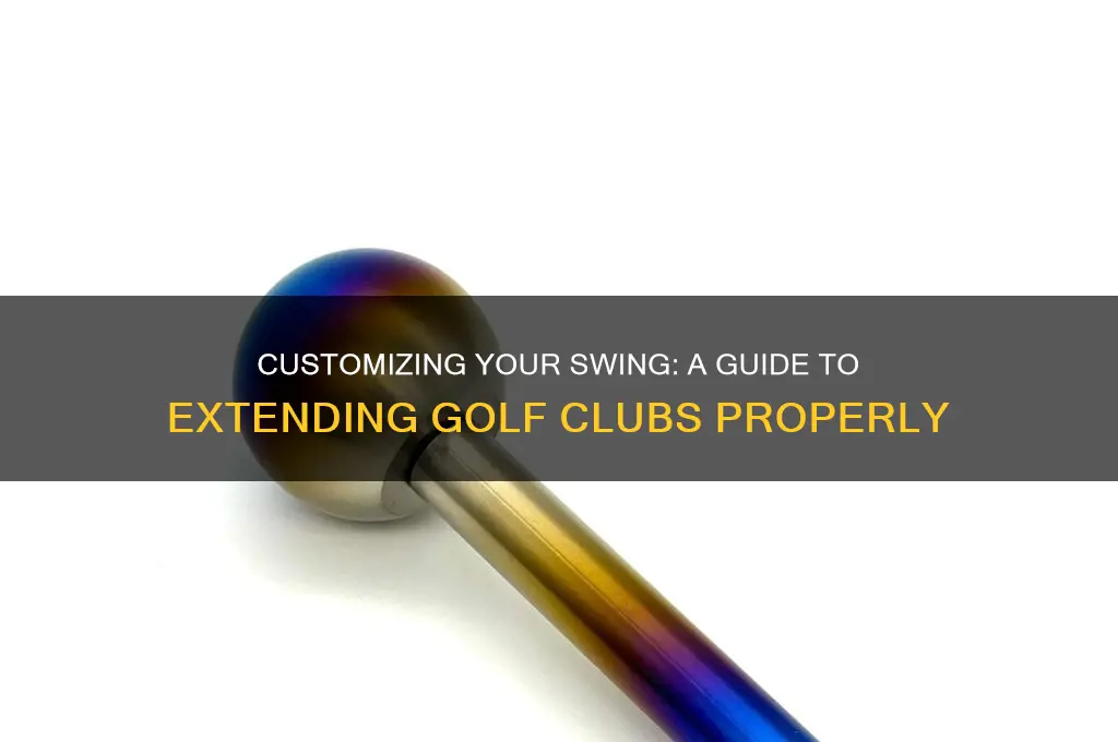 how to get golf clubs extended