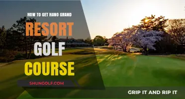 Guide to Accessing Hano Grand Resort Golf Course Easily