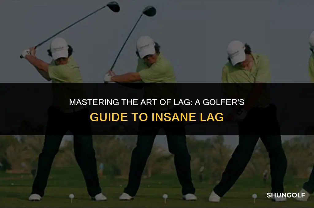 how to get insane lag in golf