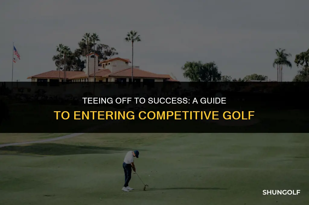 how to get into competitive golf