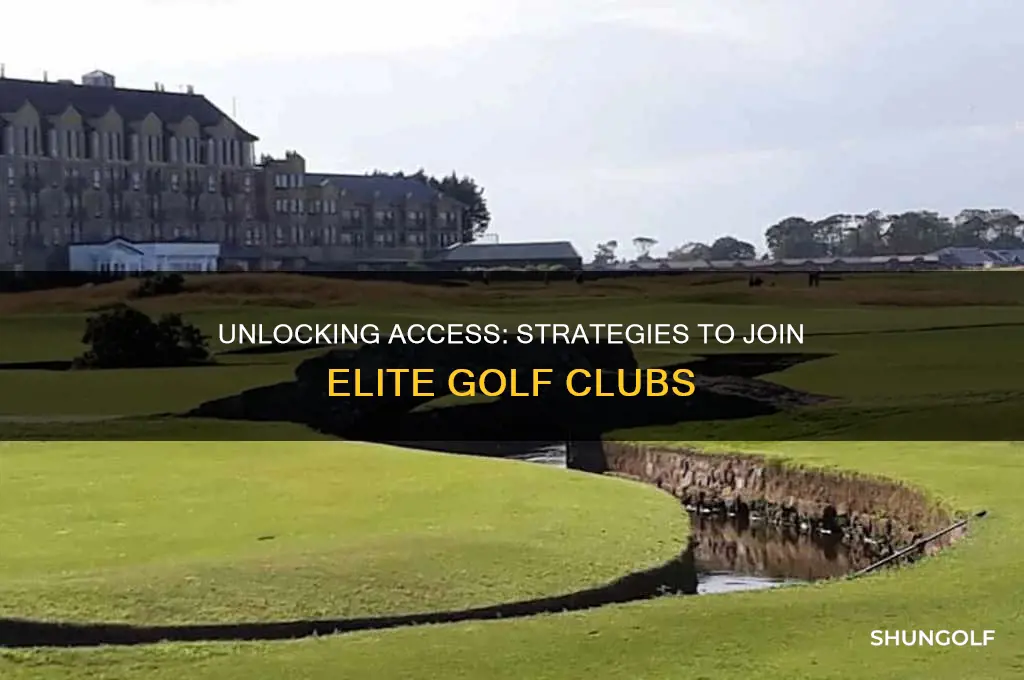 how to get into exclusive golf clubs