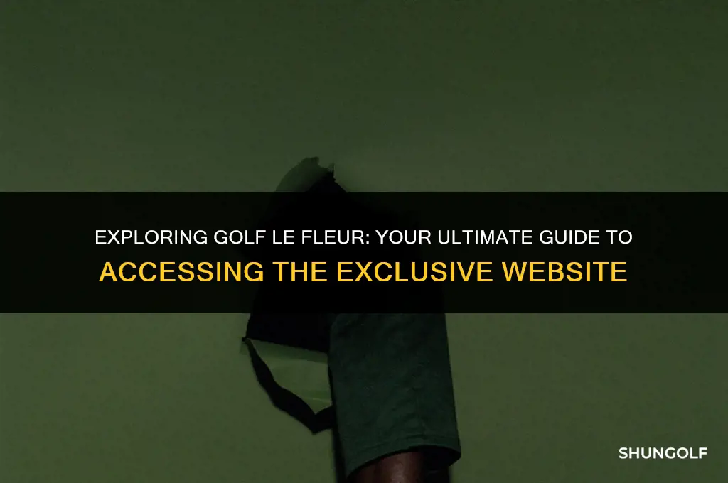 how to get into golf le fleur website