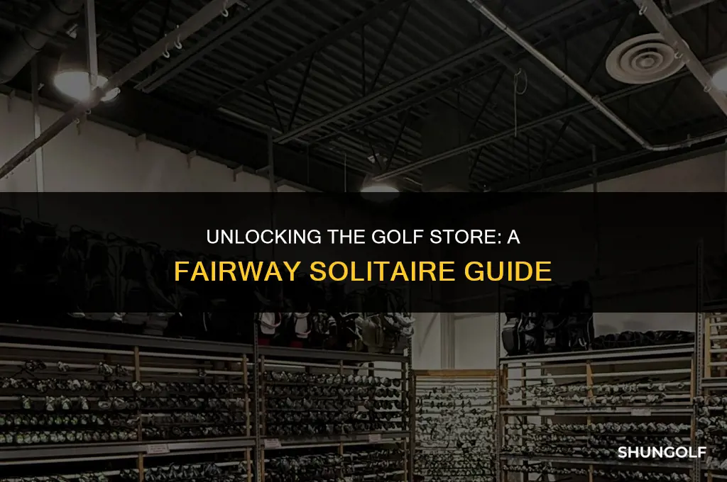 how to get into golf store on fairway solitare