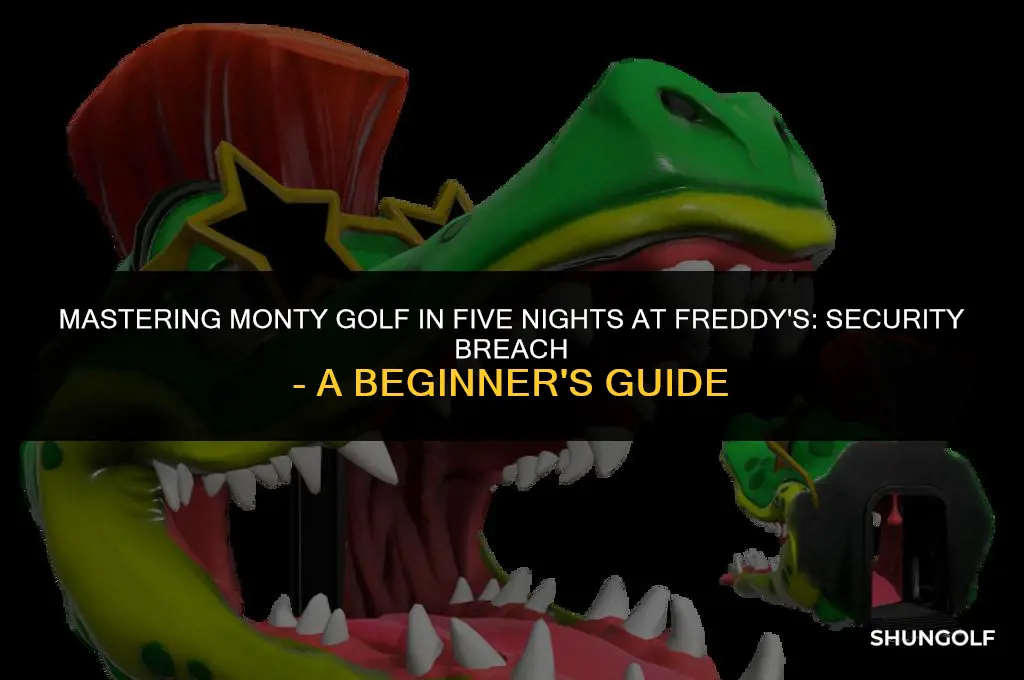 how to get into monty golf fnaf security breach