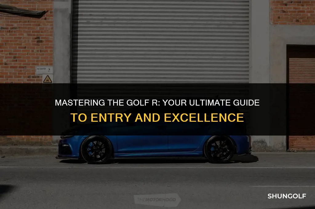how to get into your golf r