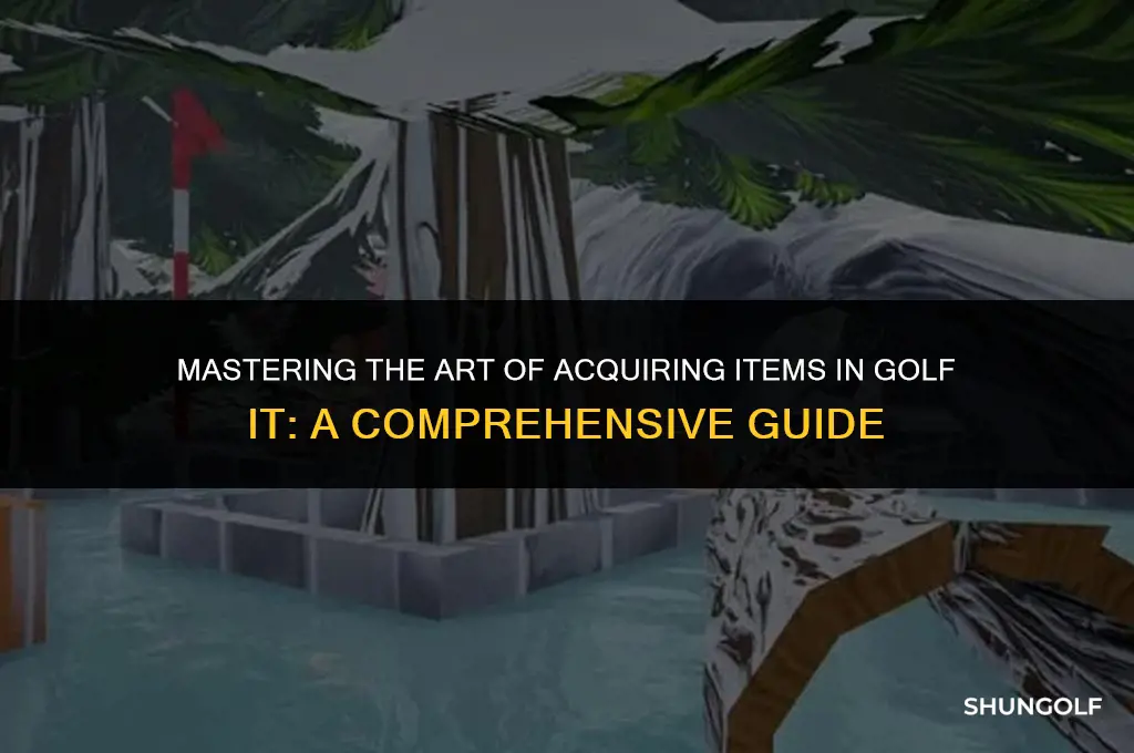 how to get items in golf it