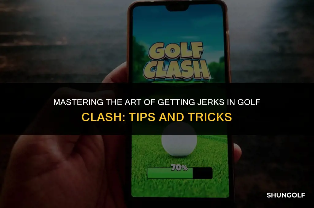 how to get jerks in golf clash