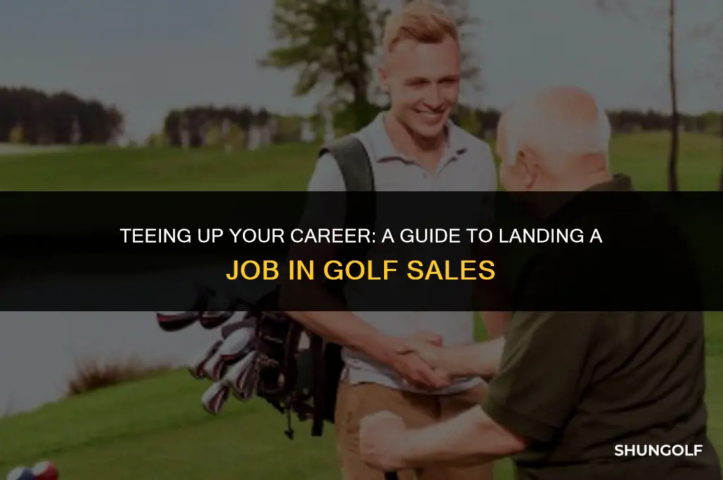 how to get job in golf sales
