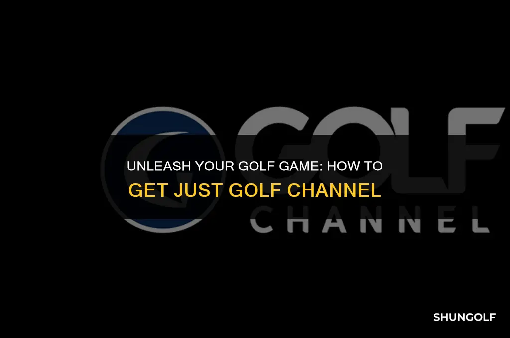 how to get just golf channel
