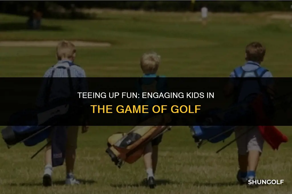 how to get kids interested in golf