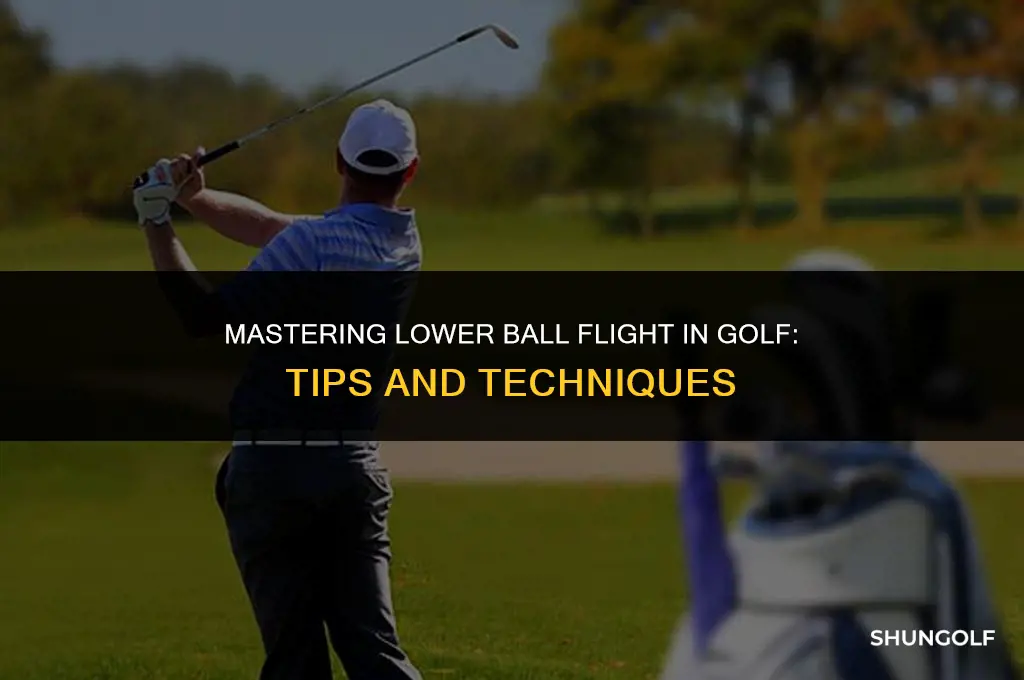 how to get lower ball flight golf