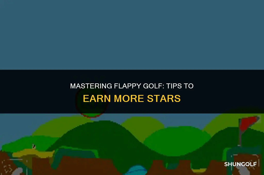 how to get more stars in flappy golf