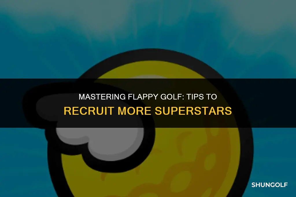 how to get more superstars in flappy golf