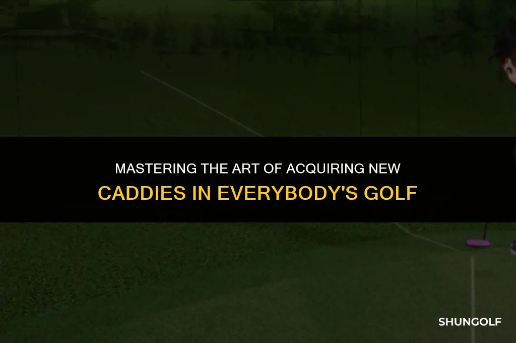 how to get new caddy everybody