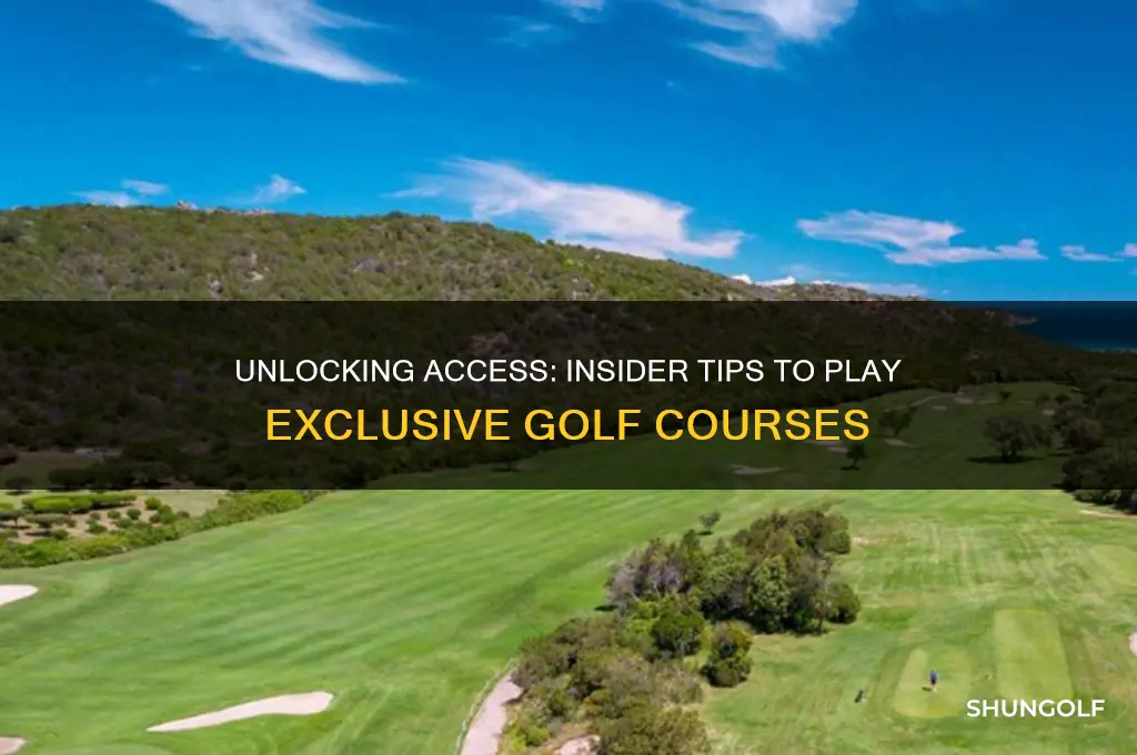 how to get on exclusive golf courses