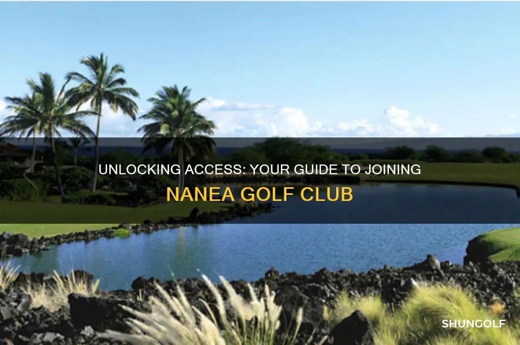 how to get on nanea golf club