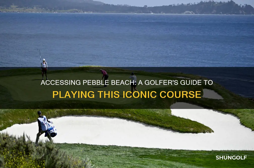 how to get on pebble beach golf course