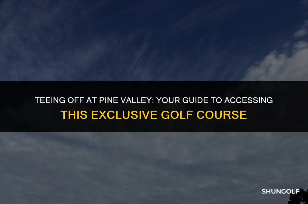 how to get on pine valley golf corse