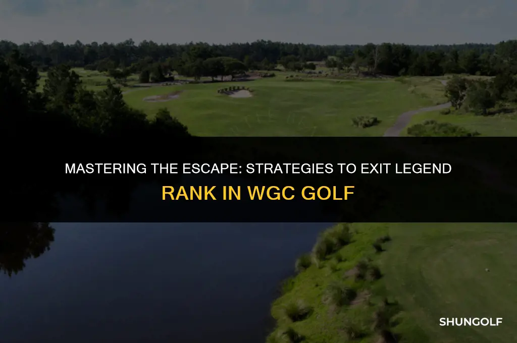 how to get out of legend rang wgc golf