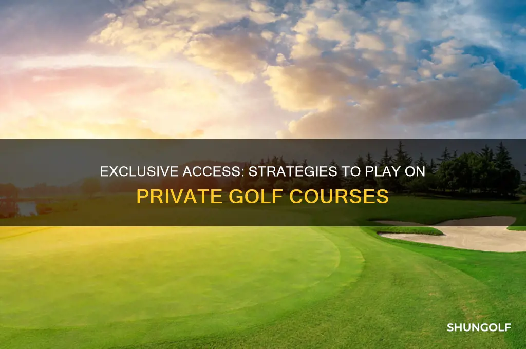 how to get out on private golf courses