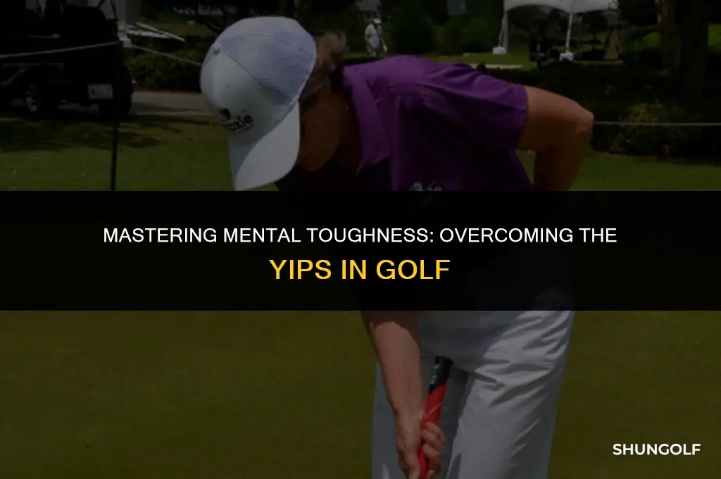 how to get over the yips in golf