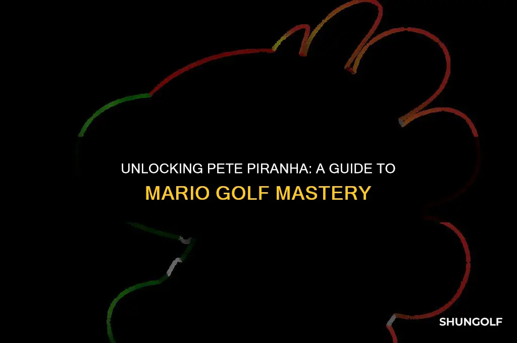 how to get pete piranha in mario golf