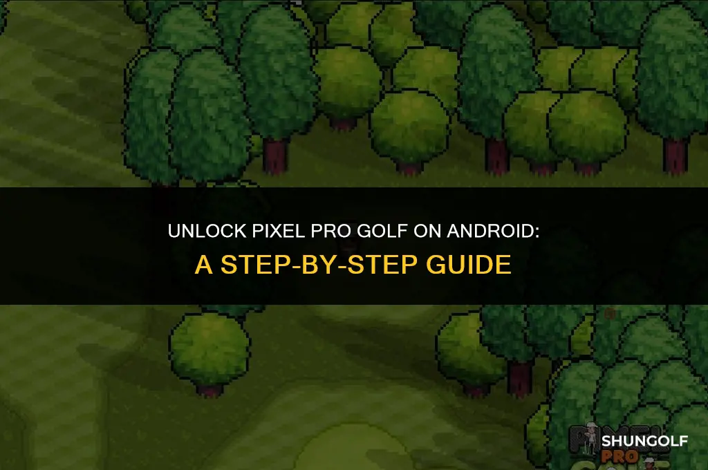 how to get pixel pro golf on android