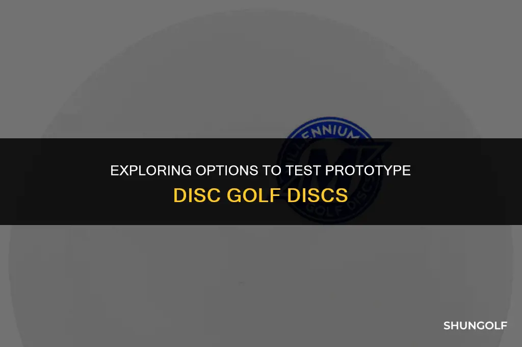 how to get prototype disc golf disc to try