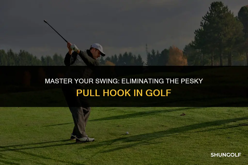 how to get rid of a pull hook in golf