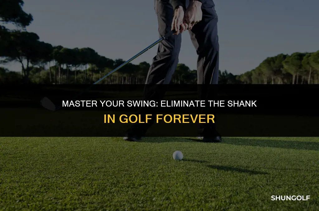 how to get rid of a shank in golf