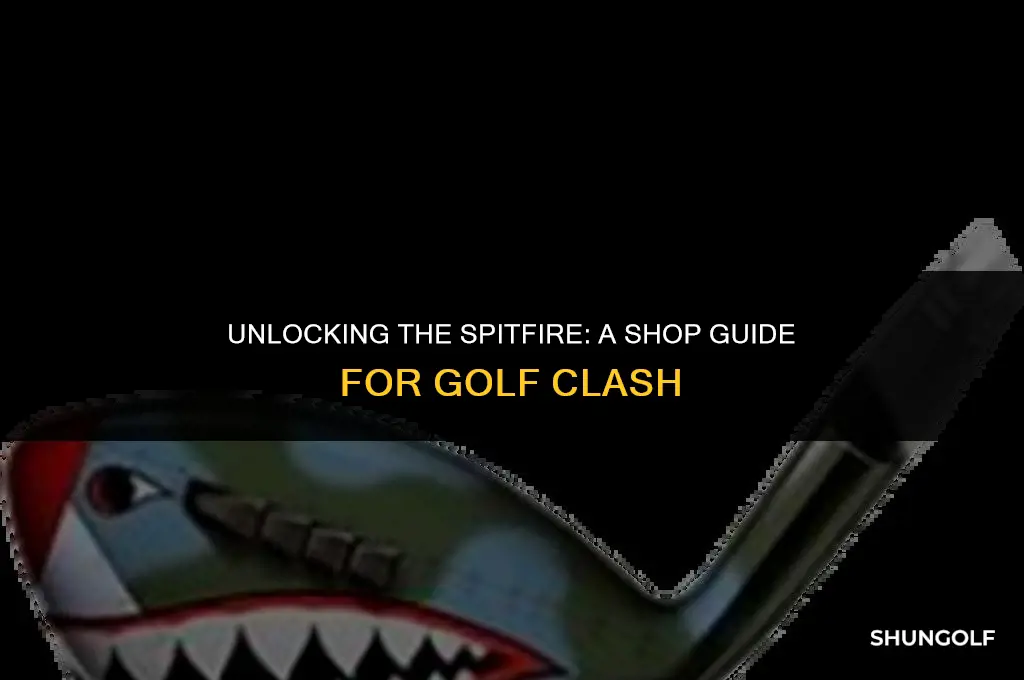 how to get spitfire in shop golf clash