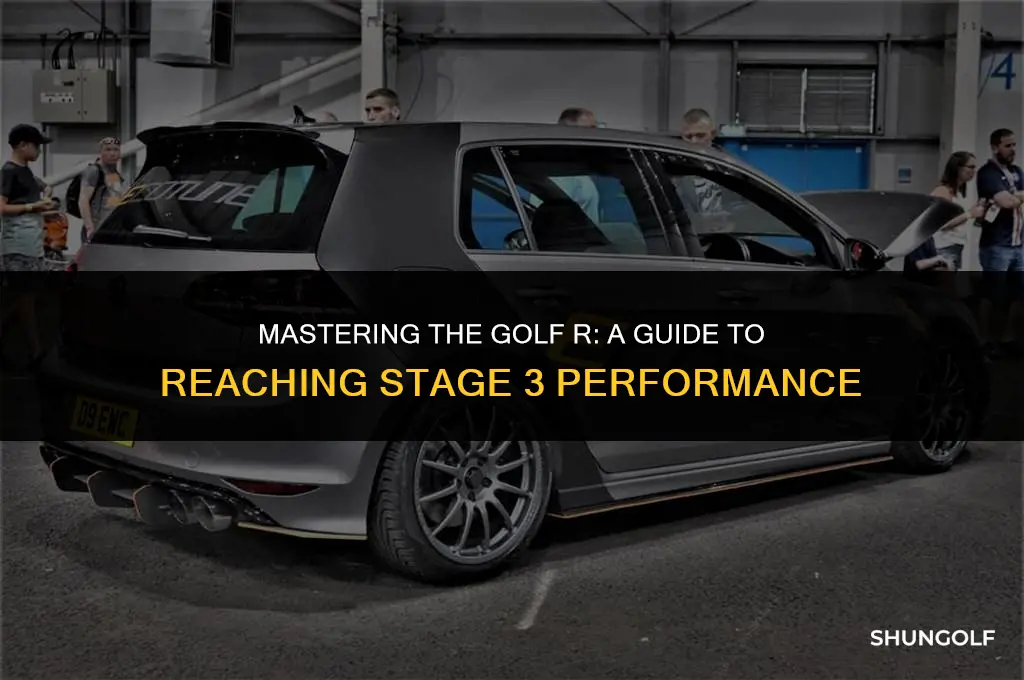 how to get stage 3 on golf r