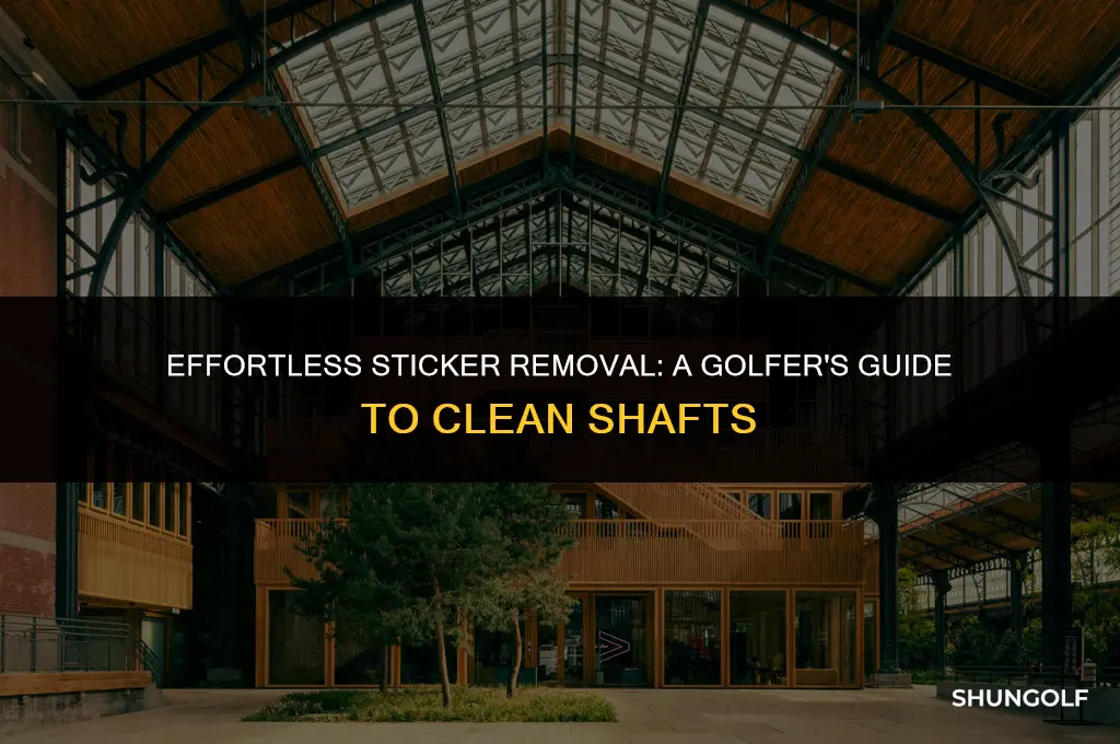how to get sticker off golf shaft
