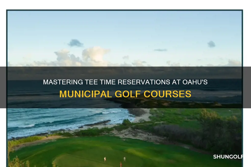 how to get tee times on oahu municipal golf courses