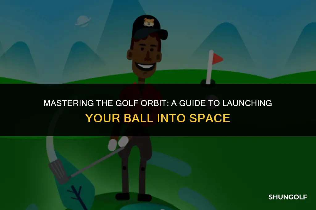 how to get the ball into orbit on golf orbit